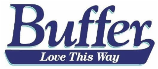 buffer love this way