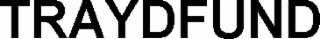traydfund