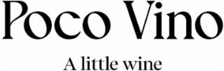 poco vino a little wine