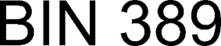 bin 389