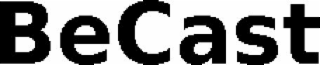becast