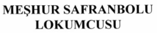 meŞhur safranbolu lokumcusu
