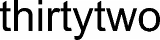 thirtytwo