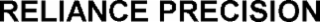 reliance precision