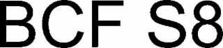 bcf s8