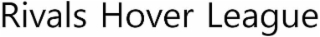 rivals hover league