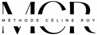 mcr mÉthode cÉline roy