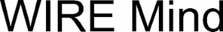 wire mind