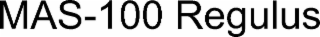 mas-100 regulus