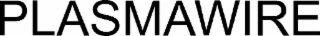 plasmawire