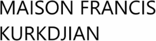 maison francis kurkdjian