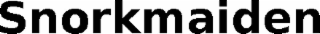 snorkmaiden