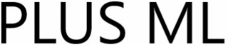plus ml