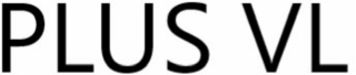 plus vl