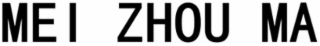 mei zhou ma