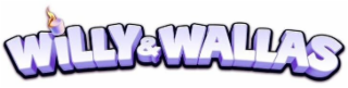 willy & wallas