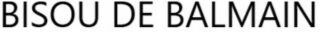 bisou de balmain