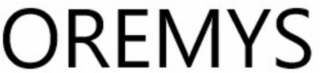 oremys