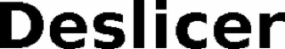 deslicer
