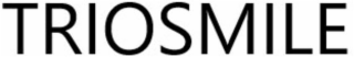 triosmile