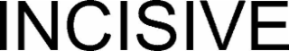 incisive
