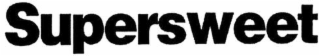 supersweet