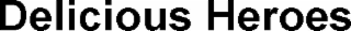 delicious heroes