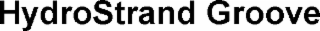 hydrostrand groove