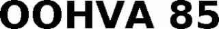 oohva 85