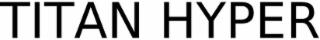 titan hyper