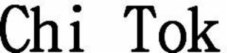 chi tok