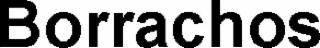 borrachos