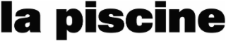 la piscine