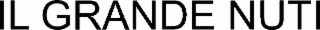 il grande nuti