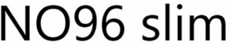 no96 slim