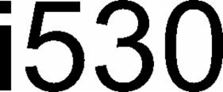 i530