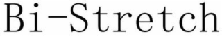 bi-stretch