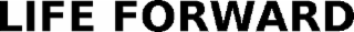 life forward