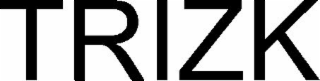 trizk