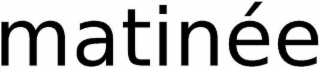 matinée