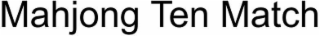 mahjong ten match