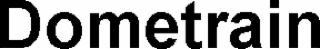 dometrain