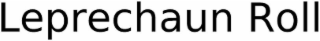 leprechaun roll