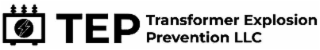 tep transformer explosion prevention llc