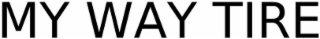 my way tire