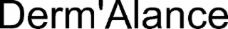 derm'alance