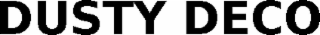 dusty deco