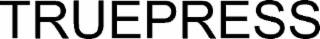truepress