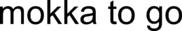 mokka to go