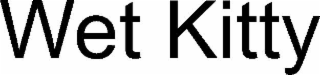 wet kitty